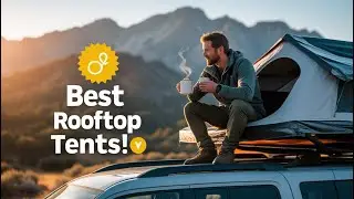 Best Rooftop Tents of [2025] - most comfortable roof top tent