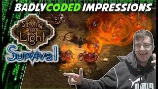 STRIVING FOR LIGHT: SURVIVAL | BadlyCoded Impressions