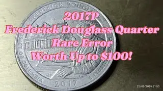 2017P Frederick Douglass Quarter &ndash; Rare Error Worth Up to $100!  #RareCoins  #Numismatics