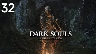 32 Dark Souls Remastered &bull; Demon Ruins &bull; Bed of Chaos 