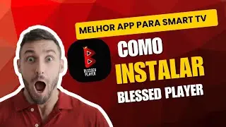 [2026]R&aacute;pido e Gr&aacute;tis- APP PARA SMART TV - BLESSED PLAYER