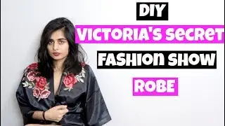 DIY Victoria's Secret Fashion Show Robe 2017
