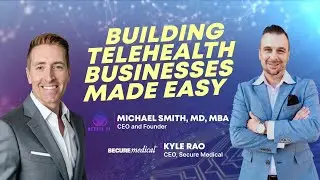Building a Telehealth Empire | How Secure Medical Pioneered Online Healthcare