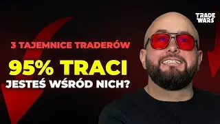 3 TAJEMNICE, które dzielą 5% zarabiających traderów od 95% tracących! 🎯 Jak zacząć zarabiać online?