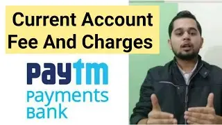 Paytm Bank Current Account Fee And Charges