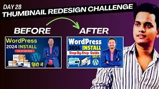 Day 28: Boost Your Clicks with Stunning Thumbnails | Thumbnail Redesign Challenge