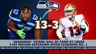 BREAKING: Seahawks OT Lands $104M Extension After 13-3 Win, Clinches #1 Seed | Seahawks Nation
