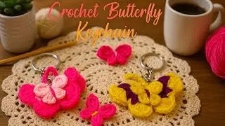 Crochet 3d Butterfly Keychain| Beginner Friendly Tutorial| Yarn Garden| 🧶🪡🦋