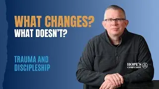 How Trauma Affects the Way We Disciple