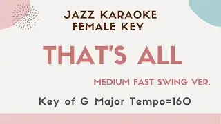 That's all - Fast swing ver.  - Jazz KARAOKE (Instrumental backing track) - female key
