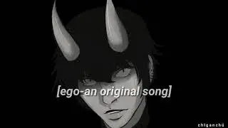 ego - an original song(lyrics)