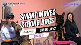 Sport Dog Success & Smart Business Moves with Bobbie Lyons | Podcast Ep. 18