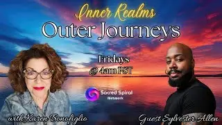 Inner Realms - Outer Journeys - Guest Slyvester Allen