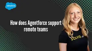 How does Agentforce support remote teams