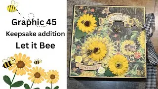 Graphic 45's Keepsake Addition - Let it Bee - building Page 3