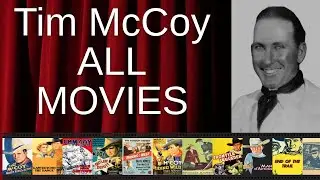 ALL Tim McCoy Movies Ranked by Score (Critics + Fans)