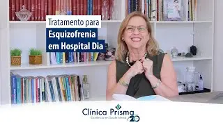 Tratamento para esquizofrenia em Hospital Dia - Cl&iacute;nica Prisma