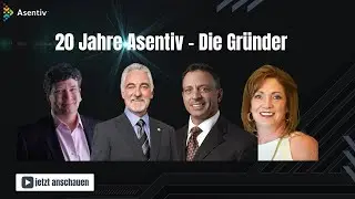20 Jahre Asentiv - Die Gr&uuml;nder