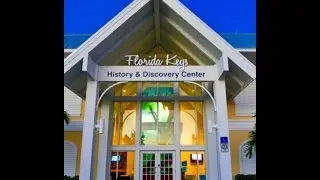 Florida Keys History and Discovery Center PROMO