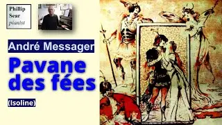 Andr&eacute; Messager : Pavane des f&eacute;es