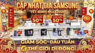 Cập nhật giá điện thoại SAMSUNG đầu tuần tại Thế Giới Di Động