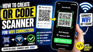 Scan & Connect | Build a WiFi QR Code Scanner |Step-by-Step #WiFiQRCode #QRCodeScanner #WiFiHacks