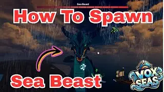 How To Spawn Sea Beast In Vox Seas | Sea Beast Spawn Location | Roblox Vox Seas
