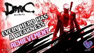 DmC: Devil May Cry  -Every Hero has a Weakness (Achievement)