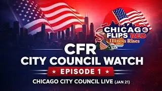 CFR City Council Watch | Episode 1 &mdash; Chicago City Council LIVE (Jan 21)