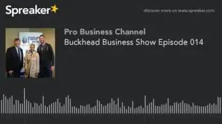 Buckhead Business Show Episode 014