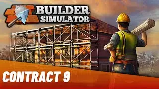 Builder Simulator Contract 9 - How to complete