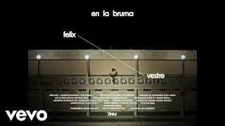 F&eacute;lix Vestre - En la Bruma (Official)