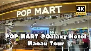 POP MART Galaxy Hotel Mall Macau FULL Tour November 2025 [4K]