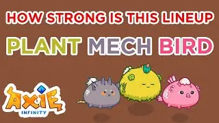 AXIE BIRD MECH PLANT STILL GREAT TEAM BY axiebob Season 19 | Axie infinity