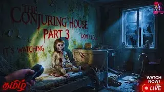 🎮 The Conjuring House Tamil Gameplay Part 3 | Terrifying Secrets Revealed 😱👻 | Horror Survival