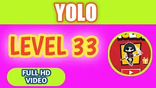 YOLO LEVEL 33