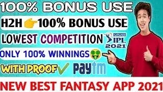 New Fantasy App 100% Bonus Use 2021 | Free Entry H2H | Low Competition | Best Fantasy App
