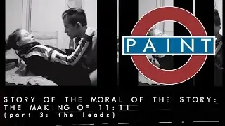 Story of the Moral of the Story: The Making of 11:11 - Part 3: The Leads