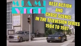 Miami Vice - The Best Action & Chase Scenes In The TV Series (1984 to 1987) #miamivice