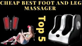 Top 5 Cheap best electric Foot and leg massager || The best brand Foot and leg massager Machine