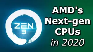 AMD's Zen 3 CPUs are coming