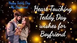 Happy Teddy Day My Love 🧸💖 ||  Heart touching Teddy Wishes for Boyfriend