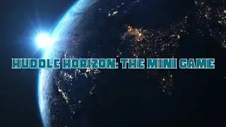 Huddle Horizon:The Mini Game