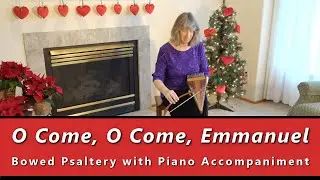 O Come, O Come, Emmanuel (PSALTERIUM SMYCZKOWE solo z towarzyszeniem FORTEPIANU)