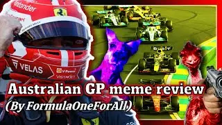 The F1 2022 Australian Grand Prix meme review but i left my brain in the oven
