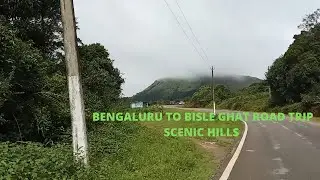 BENGALURU TO BISLE GHAT ROAD TRIP | SCENIC LANDSCAPES |