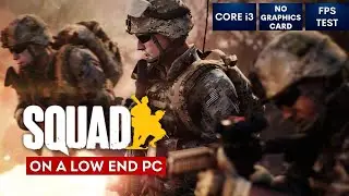 Squad gameplay on Low End PC in 2023 | NO Graphics Card | i3