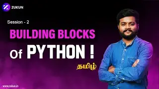 Python - Building blocks | Mr.Ranjith | Zukun Academy