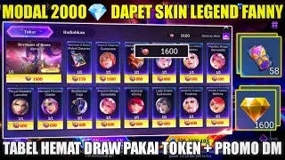 CUMA MODAL 2000💎 DAPET SKIN LEGEND FANNY! CARA HEMAT DRAW LEGEND FANNY PAKAI 58 TOKEN + PROMO DM