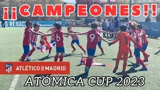 🔴⚪️¡ATLÉTICO DE MADRID CAMPEÓN ATÓMICA CUP 2023!!🏆